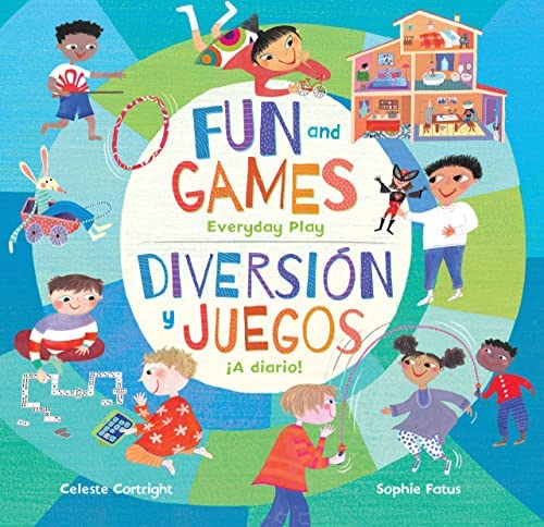 Fun and Games: Everyday Play / Diversión y juegos: ¡A diario! book cover